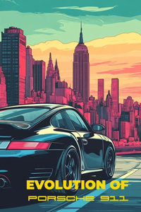 Evolution of Porsche 911