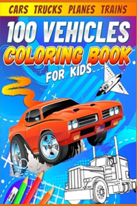 Cars Trains Planes Trucks and More Toddler Coloring Book for Kids 2-4