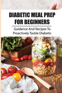 Diabetic Meal Prep For Beginners