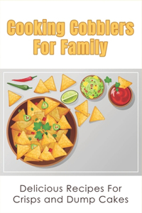 Cooking Cobblers For Family