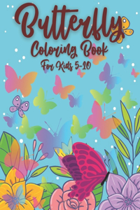Butterfly Coloring Book For Kids 5-10