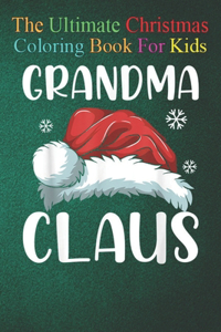 The Ultimate Christmas Coloring Book for Kids