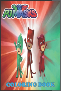 PJ Masks Coloring Book: Amazing Coloring Books For Kids, Coloring Wizardry, Best Coloring Book