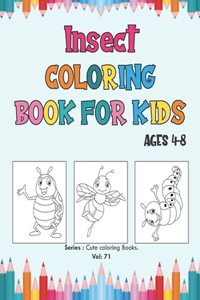 Insect Coloring Book for Kids Ages 4-8