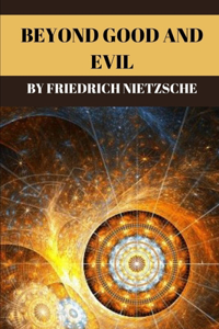 Beyond Good and Evil by Friedrich Nietzsche