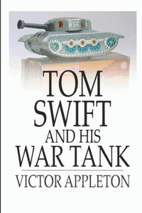 Tom Swift and His War Tank