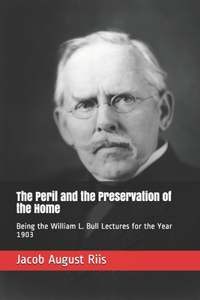 The Peril and the Preservation of the Home