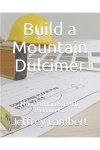 Build a Mountain Dulcimer