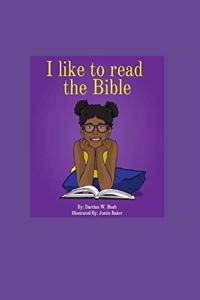 I like to read the Bible