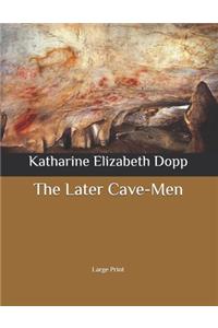 The Later Cave-Men