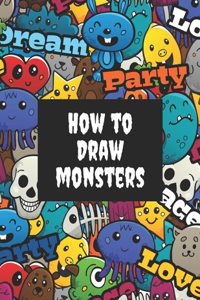 How to Draw Monsters