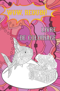 WOW, Requin! - Livre de coloriage
