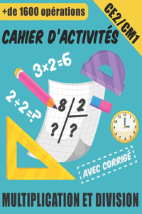 Cahier D'activités - Multiplication et Division avec Corrigé