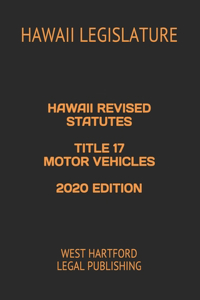 Hawaii Revised Statutes Title 17 Motor Vehicles 2020 Edition
