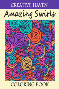 Creative haven Amazing Swirls Coloring Book