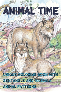 Animal Time - Unique Coloring Book with Zentangle and Mandala Animal Patterns