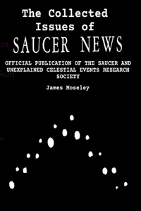 The Collected Issues of SAUCER NEWS