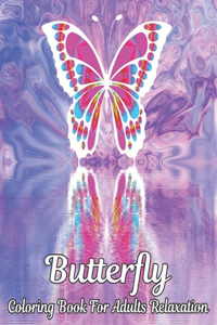 Butterfly Coloring Book For Adults Relaxation