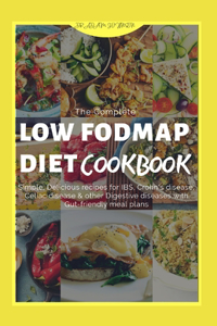 The Complete Low Fodmap Diet Cookbook