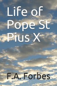 Life of Pope St Pius X