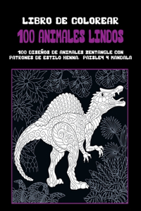 100 animales lindos - Libro de colorear - 100 diseños de animales Zentangle con patrones de estilo Henna, Paisley y Mandala