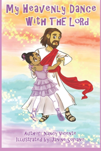 My Heavenly Dance With The Lord