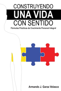 Construyendo una Vida con Sentido