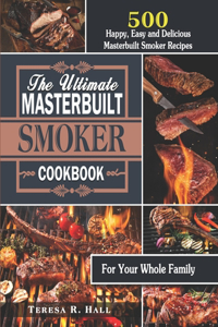 The Ultimate Masterbuilt smoker Cookbook
