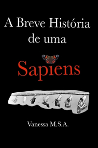 A Breve História de uma Sapiens