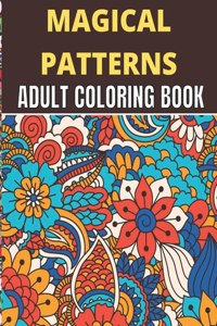 Magical Patterns Adult Coloring Book