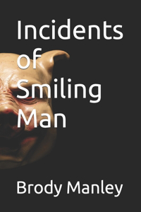 Incidents of Smiling Man