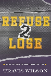 Refuse to Lose