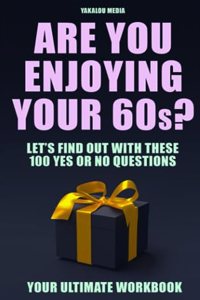 Are You Enjoying Your 60s?