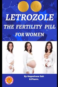 Letrozole-the fertility pill for women