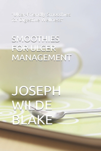 Smoothies for Ulcer Management