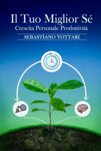 Tuo Miglior Sé Crescita Personale Produttività