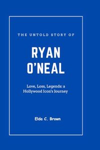 untold story of RYAN O'NEAL