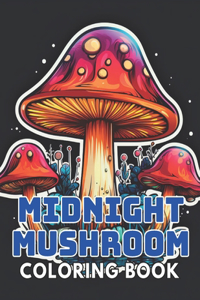 Midnight Mushroom Coloring Book For Adults