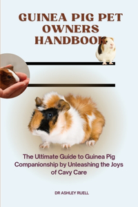 Guinea Pig Pet Owners Handbook