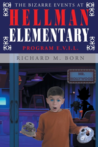 Bizarre Events at Hellman Elementary