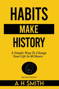 Habits Make History