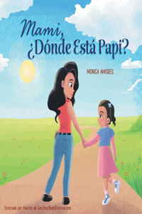 Mami, ¿Dónde Está Papi?