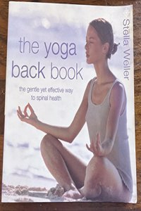 The Yoga Back Book: The Gentle Yet Effective Way to Spinal Health