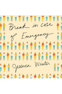 Break in Case of Emergency