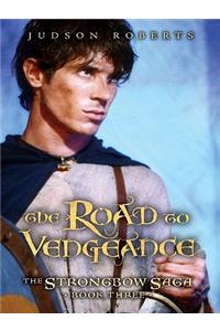 The Strongbow Saga, Book Three: The Road to Vengeance