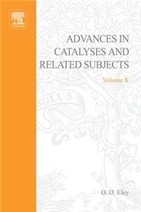 Advances in Catalysis Volume 10