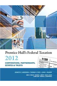 Prentice Hall's Federal Taxation 2012 Corporations, Partnerships, Estates & Trusts