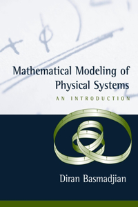 Mathematical Modeling of Physical Systems