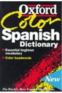 The Oxford Color Spanish Dictionary: Spanish-English, English-Spanish, Espanol-Ingles, Ingles-Espanol