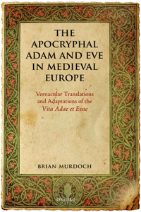 The Apocryphal Adam and Eve in Medieval Europe